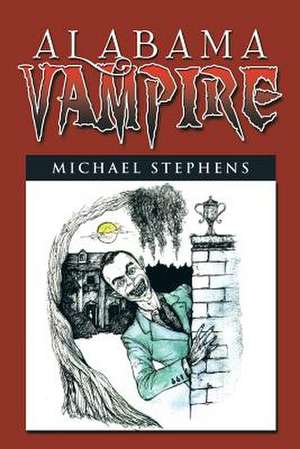 Alabama Vampire de Michael Stephens