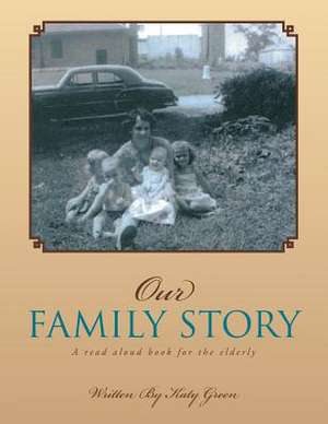 Our Family Story de Katy Green