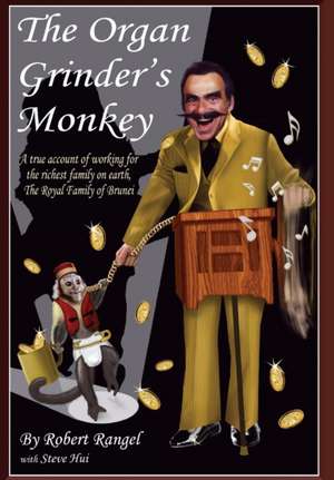 The Organ Grinder's Monkey de Robert Rangel Hui