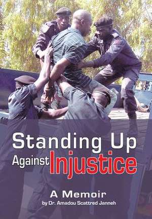 Janneh, A: Standing Up Against Injustice