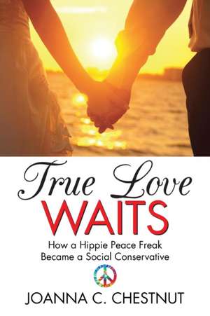 True Love Waits de Joanna C. Chestnut