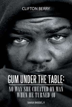 Gum Under the Table de Clifton Berry