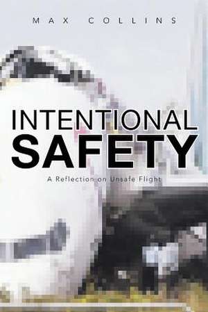 Intentional Safety de Max Collins