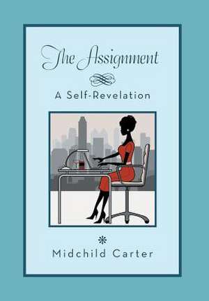 The Assignment de Midchild Carter