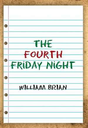 The Fourth Friday Night de William Brian