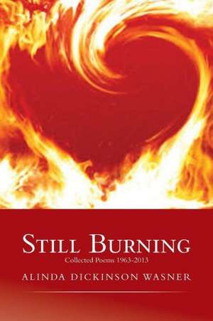 Still Burning de Alinda Wasner