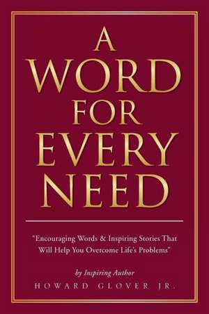 A Word for Every Need de Howard Jr. Glover