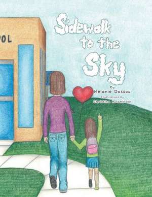 Sidewalk to the Sky de Melanie Dossou