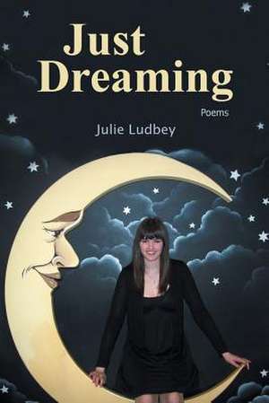 Just Dreaming de Julie Ludbey