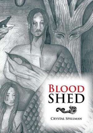 Blood Shed de Crystal Spillman