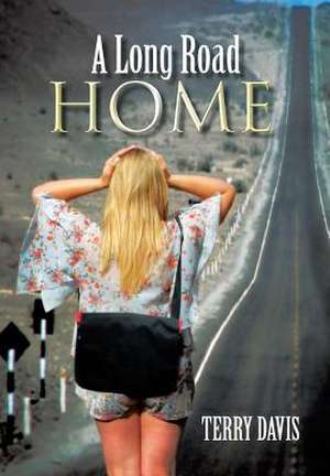 A Long Road Home de Terry Davis