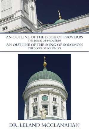 An Outline of the Book of Proverbs de Leland McClanahan