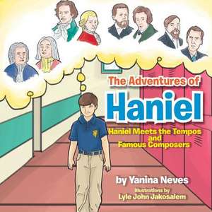 The Adventures of Haniel de Yanina Neves