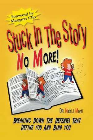 Stuck in the Story No More de Nicki J. Monti