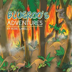 Blueroo's Adventures de Rose Chiello