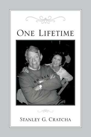 One Lifetime de Stanley G. Cratcha