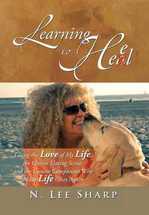 Learning to Heal de N. Lee Sharp