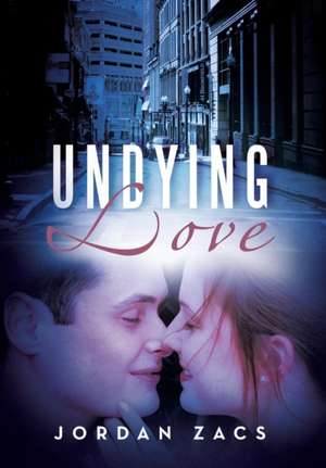 Undying Love de Jordan Zacs