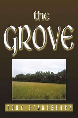 The Grove de Tony Stansberry