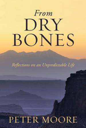 From Dry Bones de Peter Moore