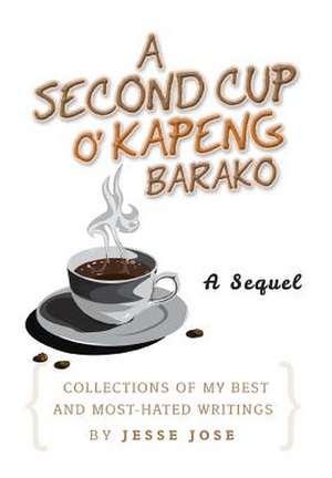 A Second Cup O' Kapeng Barako de Jesse Jose