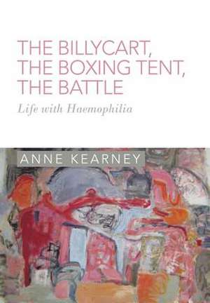 The Billycart, the Boxing Tent, the Battle de Anne Kearney