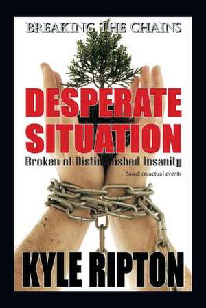 Desperate Situation de Kyle Ripton