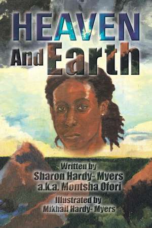 Heaven and Earth de Sharon Hardy- Myers