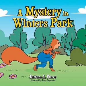 A Mystery in Winters Park de Barbara A. Pierce