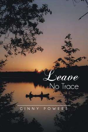 Leave No Trace de Ginny Powers