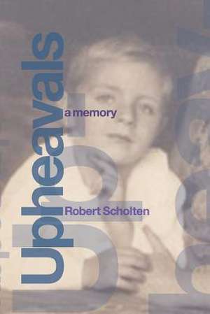 Upheavals de Robert Scholten