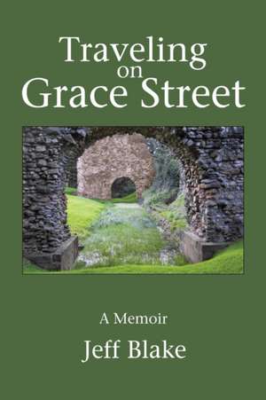 Traveling on Grace Street de Jeff Blake