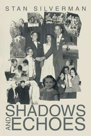 Shadows and Echoes de Stan Silverman