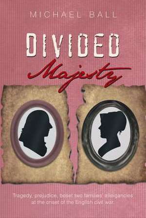 Divided Majesty de Michael Ball