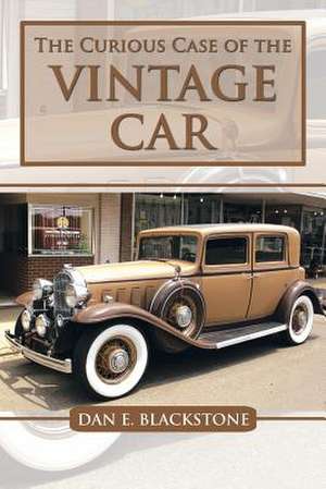 The Curious Case of the Vintage Car de Dan E. Blackstone