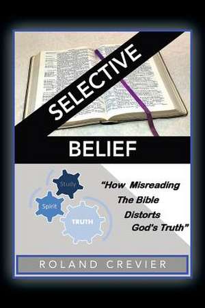 Selective Belief de Roland Crevier