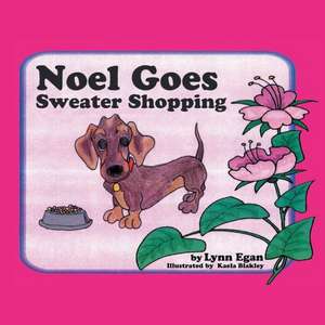 Noel Goes Sweater Shopping de Lynn Egan