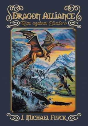 Dragon Alliance Rise Against Shadow de J. Michael Fluck