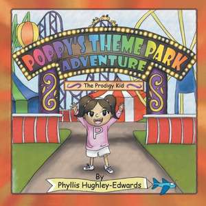 Poppy's Theme Park Adventure de Phyllis Hughley-Edwards