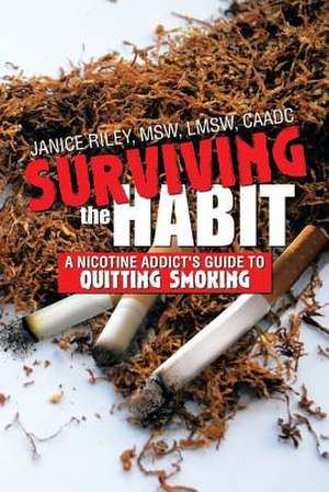 Surviving the Habit de Janice Lmsw Caadc Riley Msw