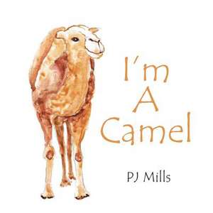 I'm a Camel de Pj Mills