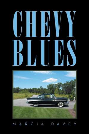 Chevy Blues de Marcia Davey