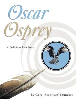 Oscar Osprey de Gary 'Busdriver' Saunders