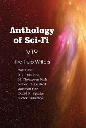 Anthology of Sci-Fi V19, the Pulp Writers de H. Thompson Rich