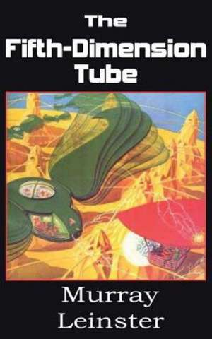 The Fifth-Dimension Tube de Murray Leinster