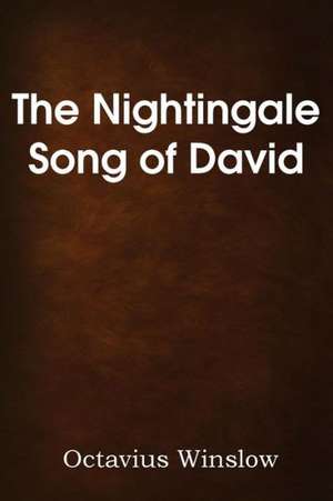 The Nightingale Song of David de Octavius Winslow