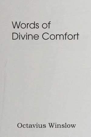 Words of Divine Comfort de Octavius Winslow