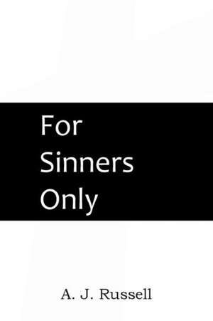 For Sinners Only de A. J. Russell