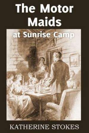 The Motor Maids at Sunrise Camp de Katherine Stokes