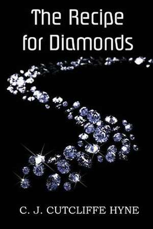 The Recipe for Diamonds de John Cutcliffe Wright Hyne